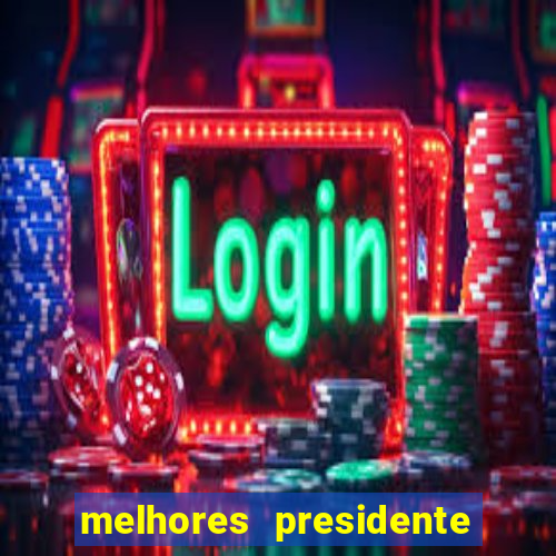 melhores presidente do brasil